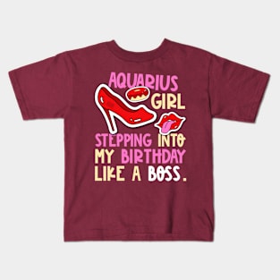 Aquarius Girl Horoscope Heels Stepping Birthday Like Boss Kids T-Shirt